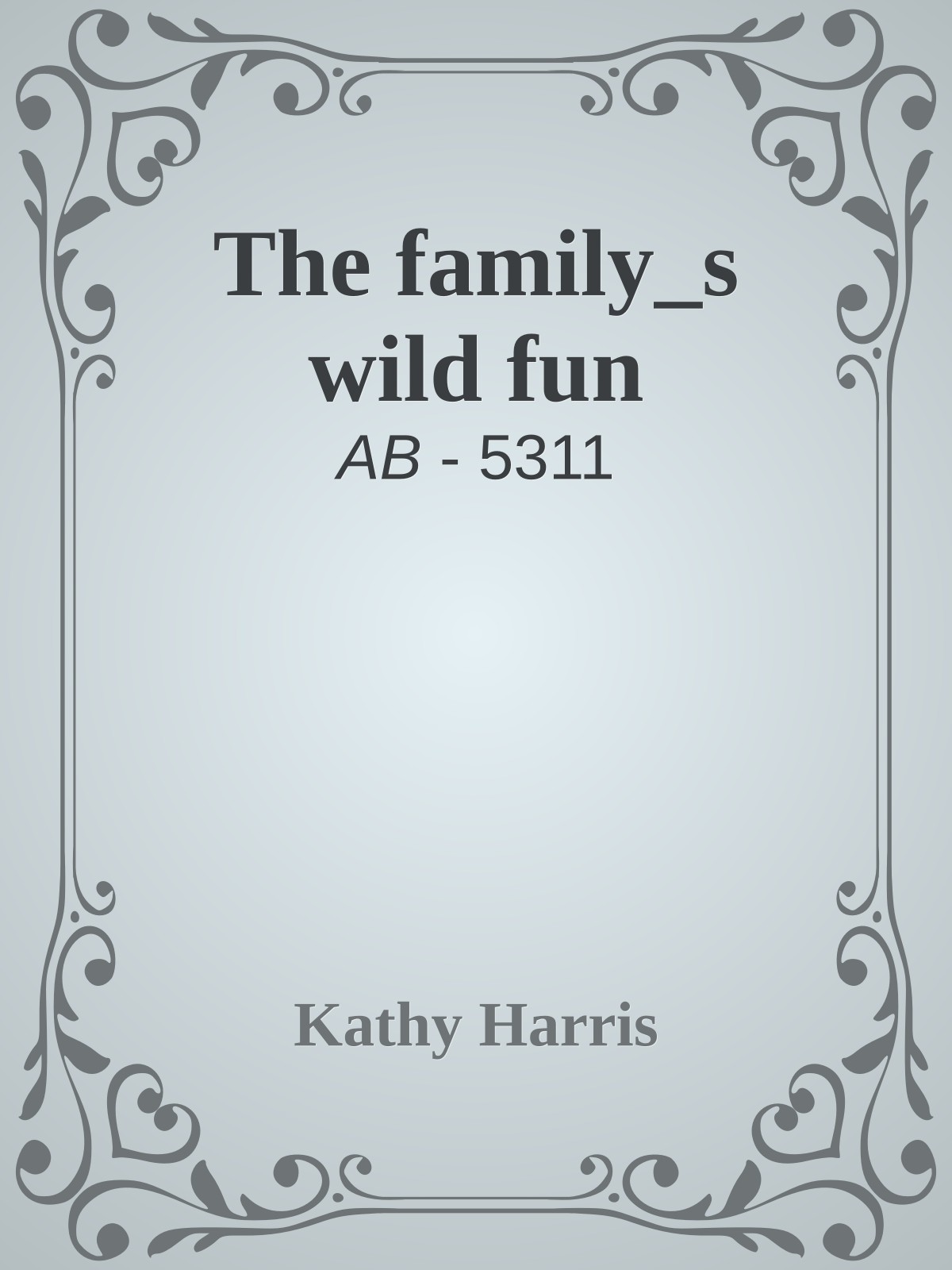 The family_s wild fun