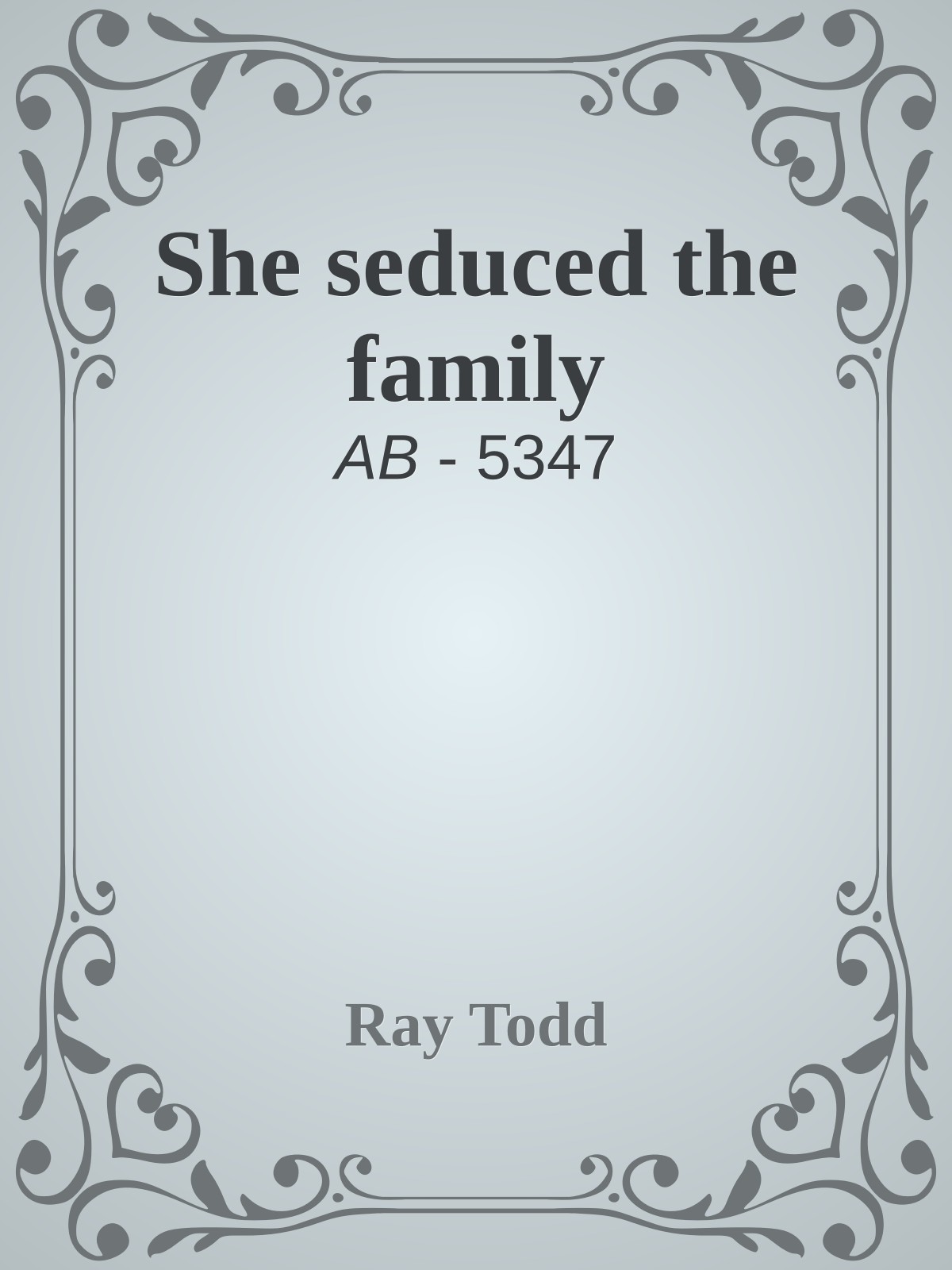 She seduced the family