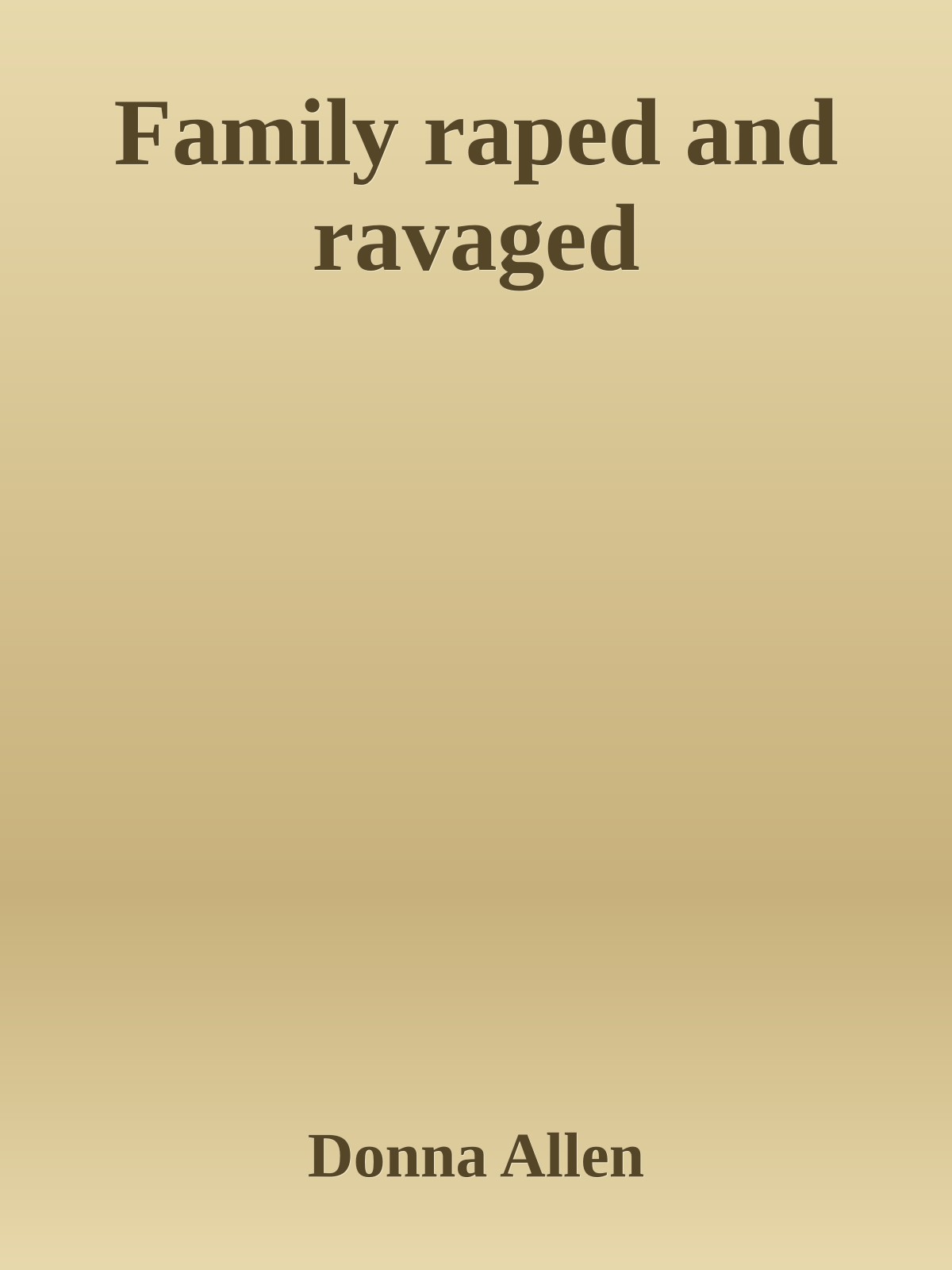 Family raped and ravaged