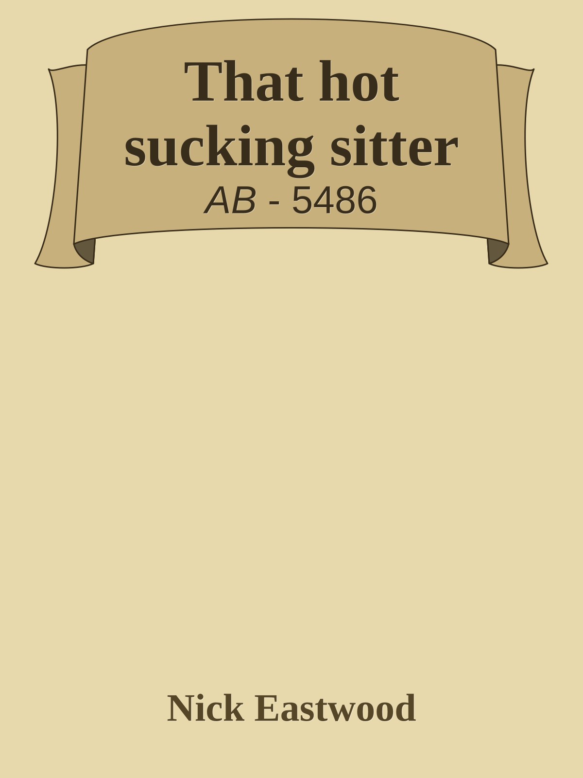That hot sucking sitter