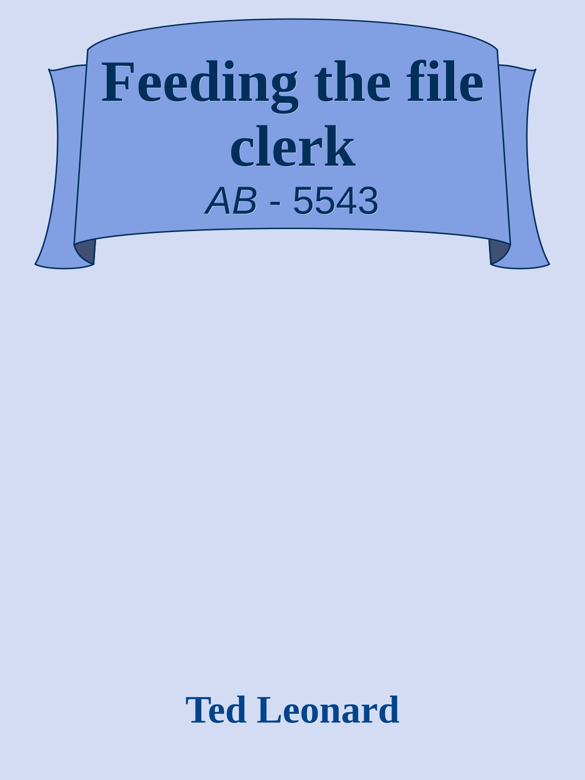 Feeding the file clerk