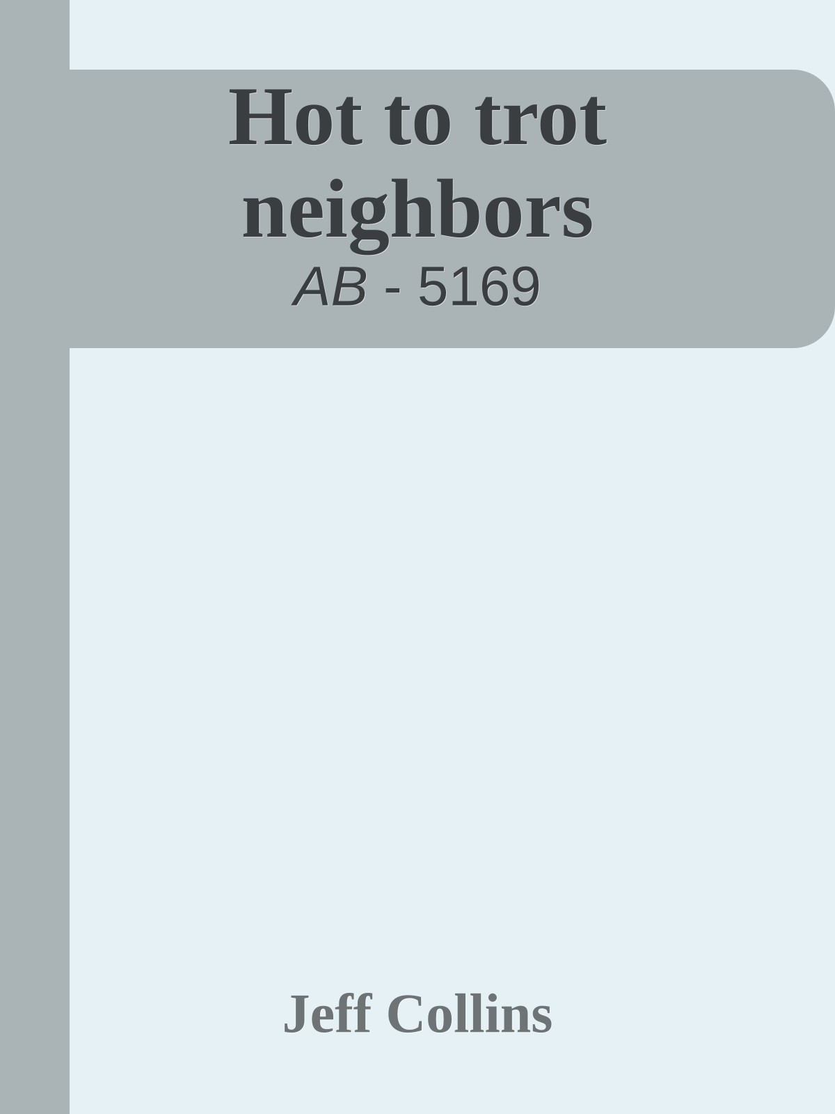 Hot to trot neighbors
