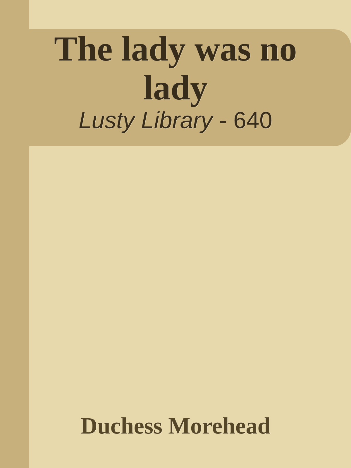 The lady was no lady