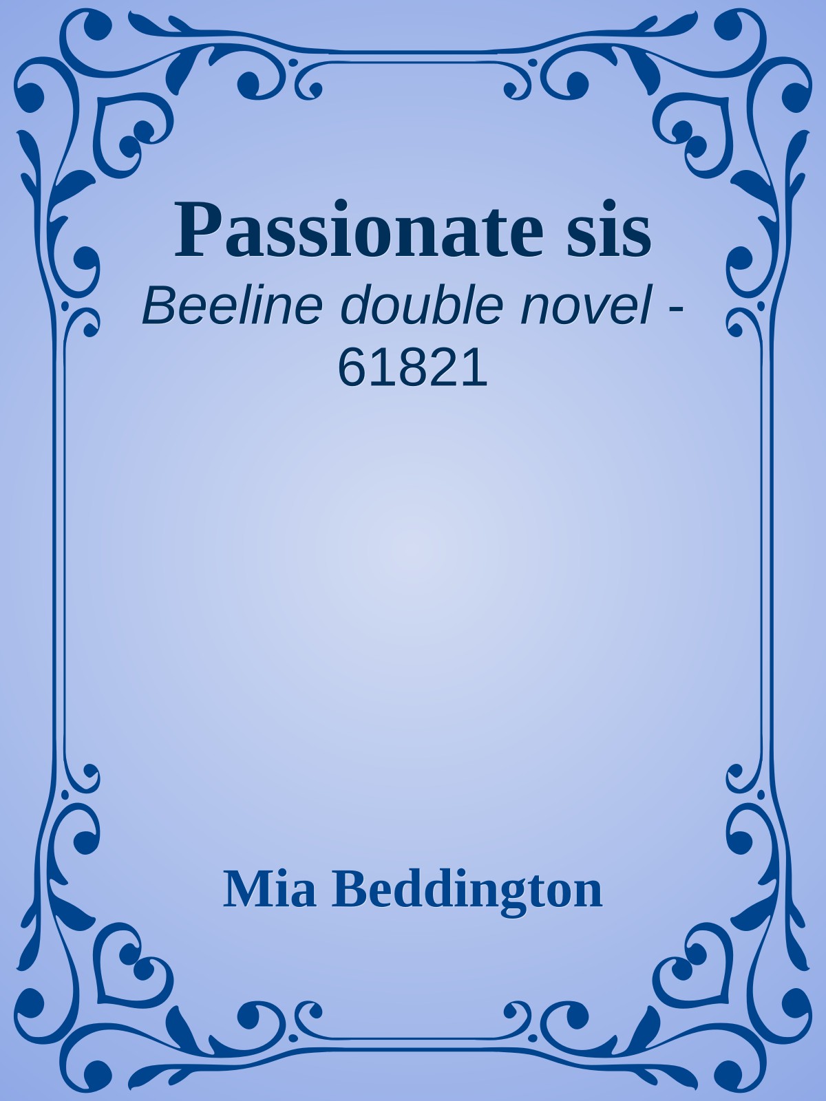 Passionate sis