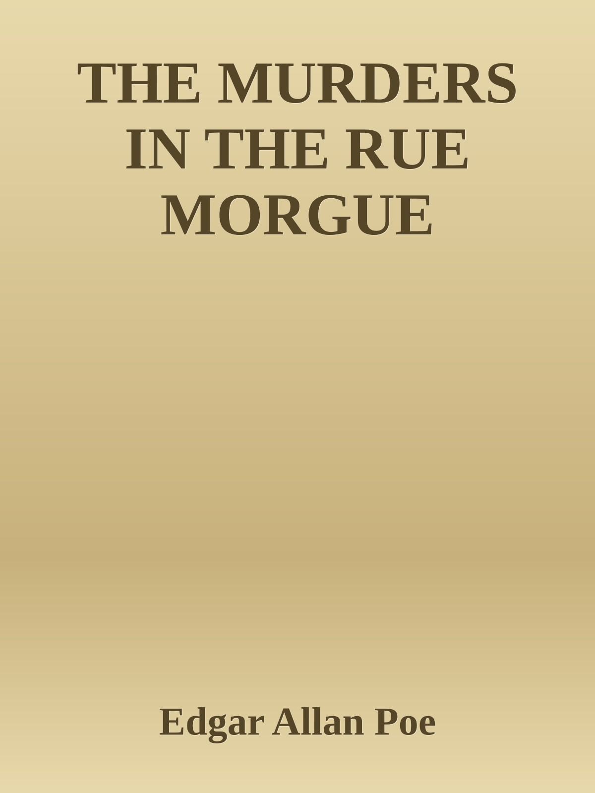 THE MURDERS IN THE RUE MORGUE