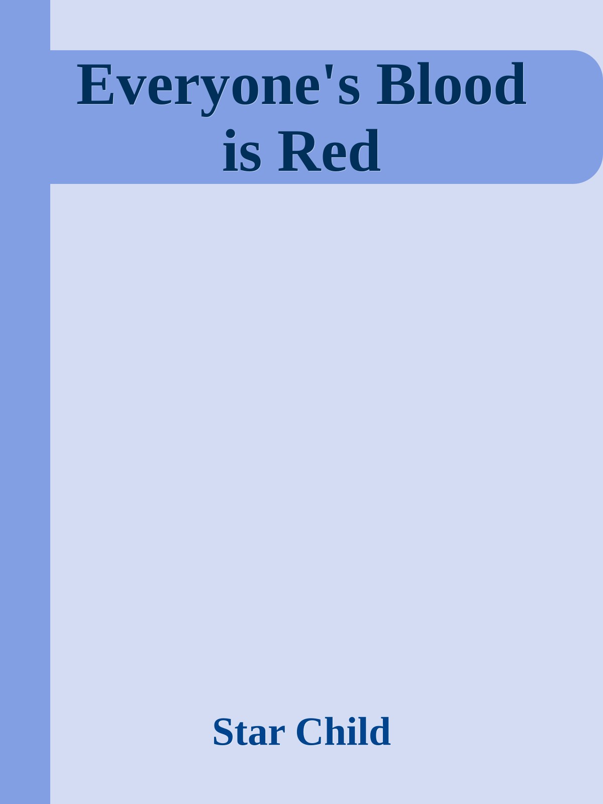 Everyone's Blood is Red