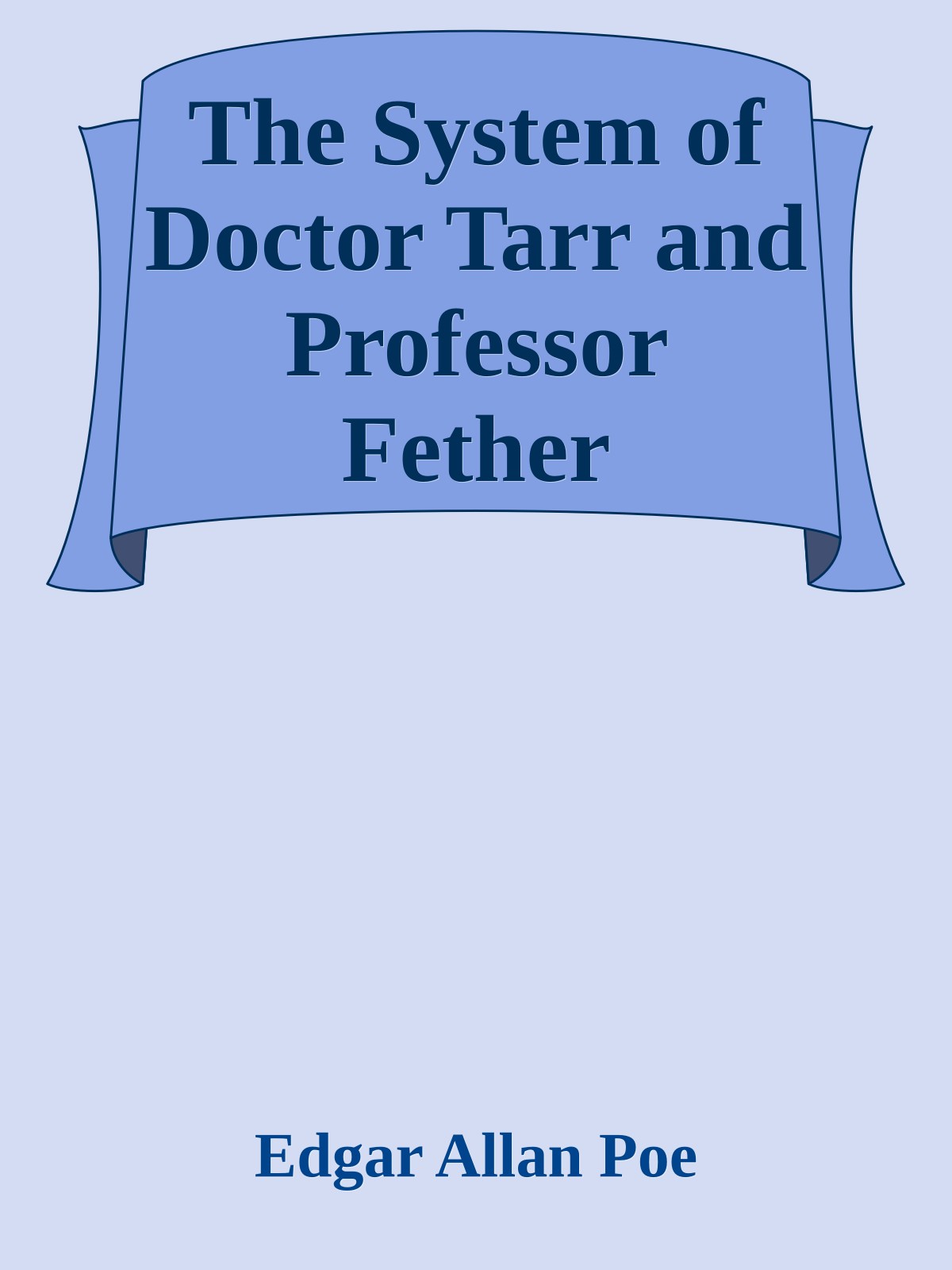 The System of Doctor Tarr and Professor Fether