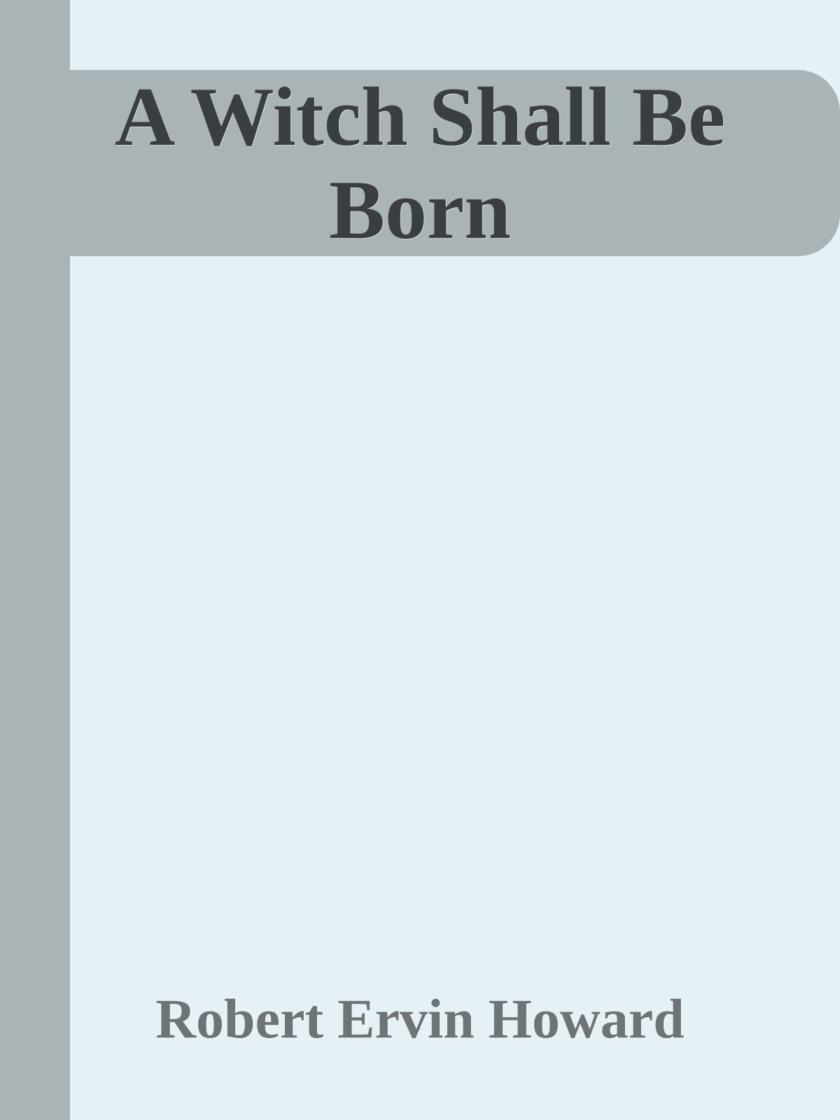 A Witch Shall Be Born