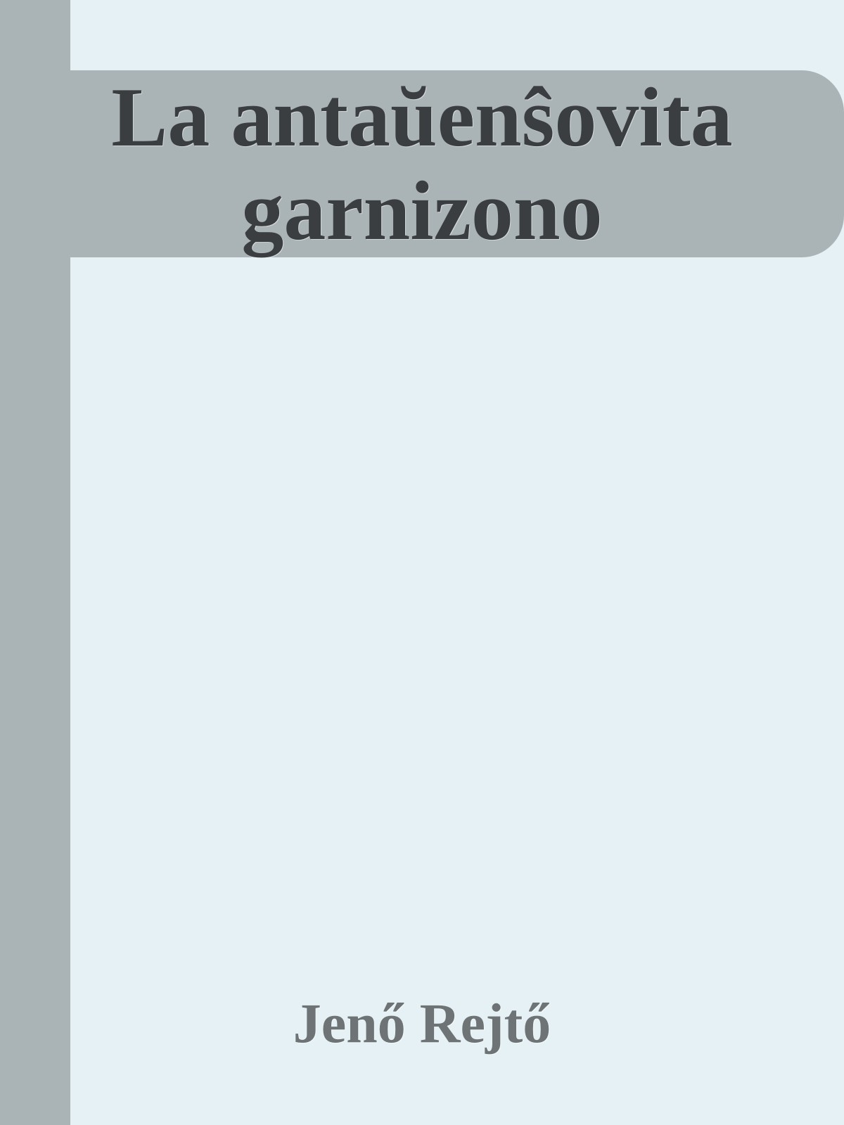 La antaŭenŝovita garnizono