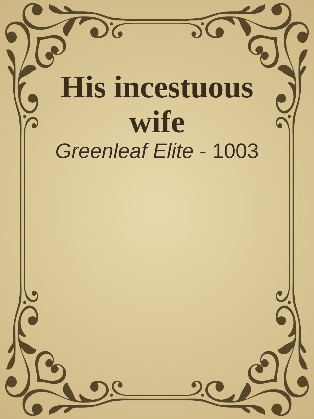 His incestuous wife
