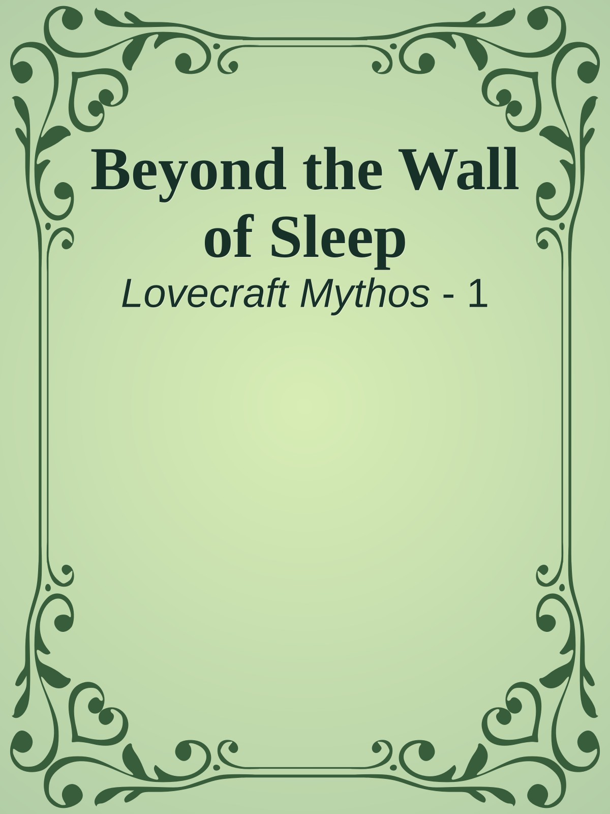 Beyond the Wall of Sleep