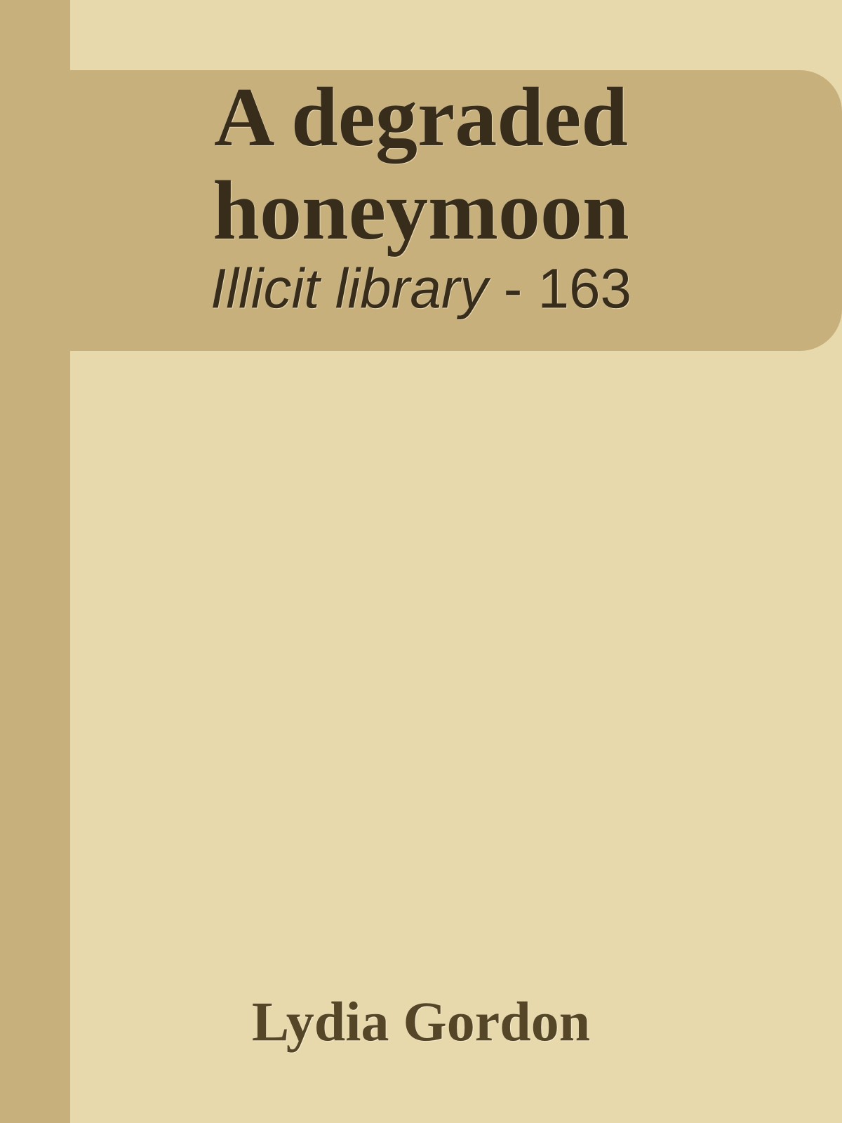 A degraded honeymoon