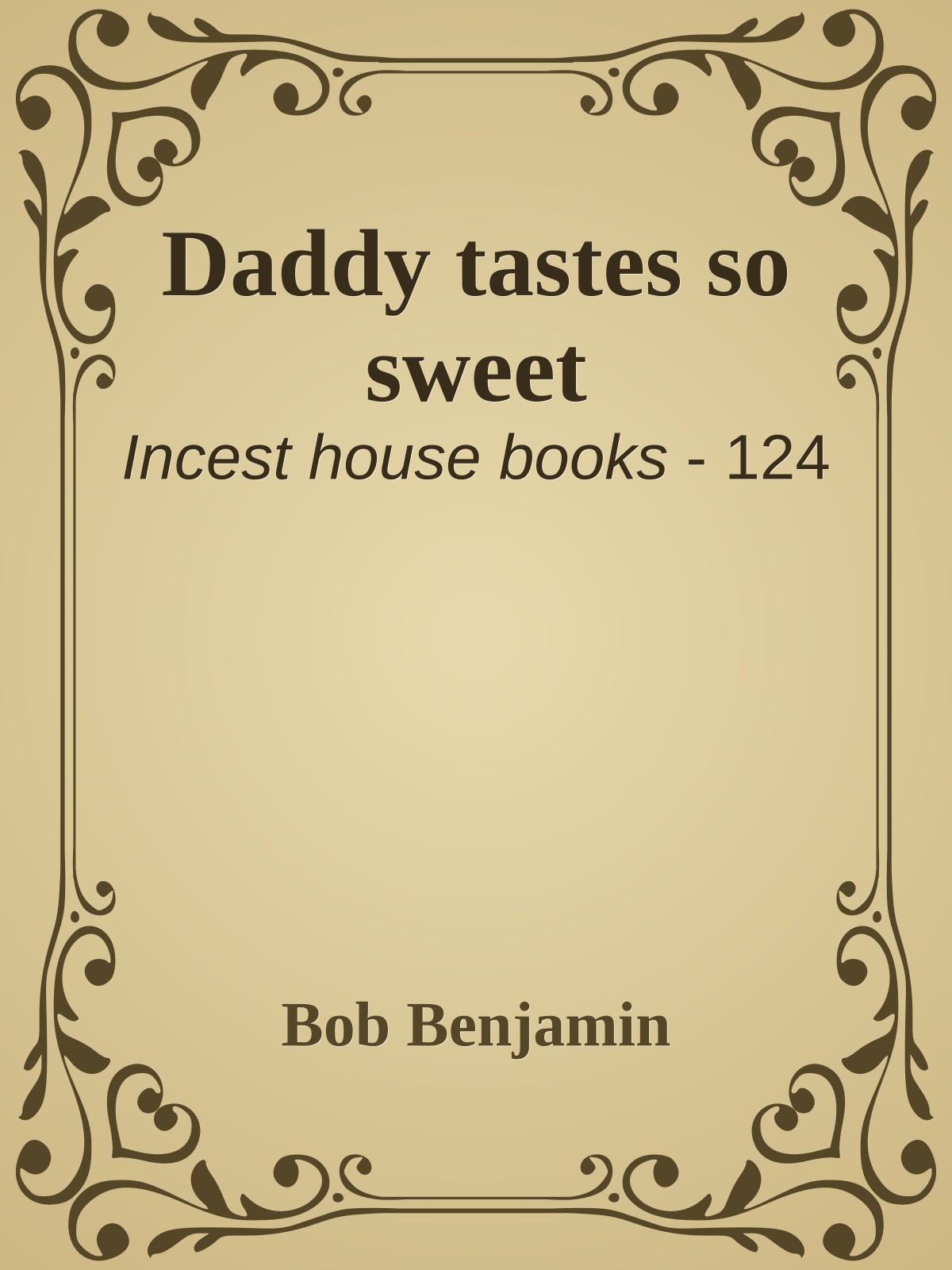 Daddy tastes so sweet