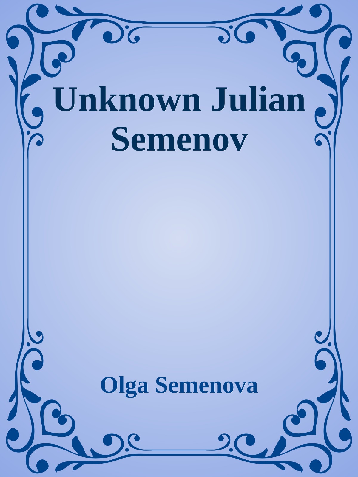 Unknown Julian Semenov