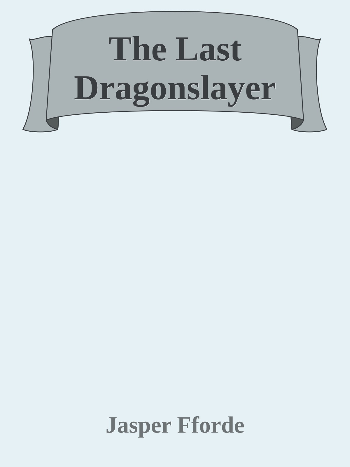 The Last Dragonslayer
