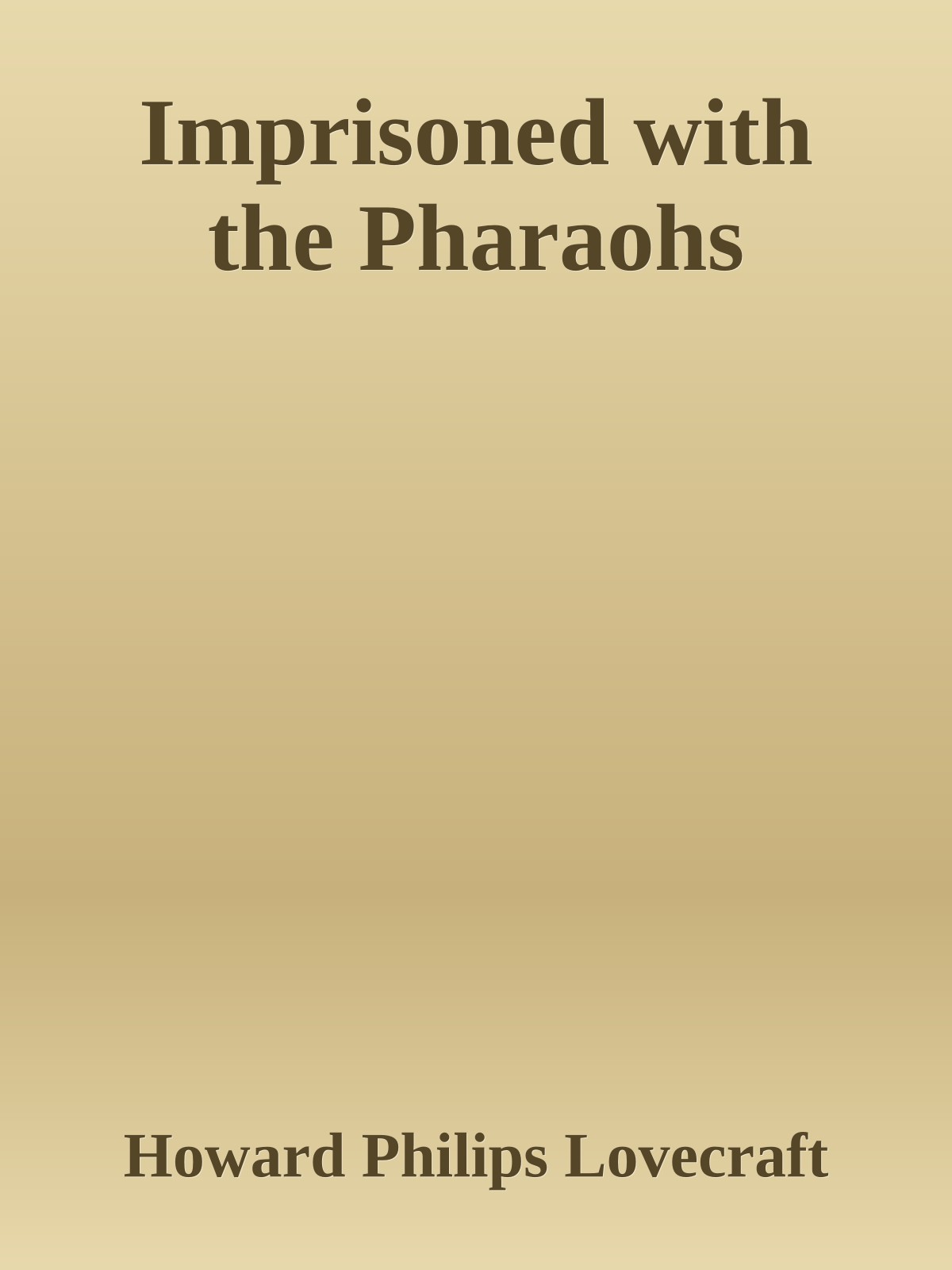 Imprisoned with the Pharaohs
