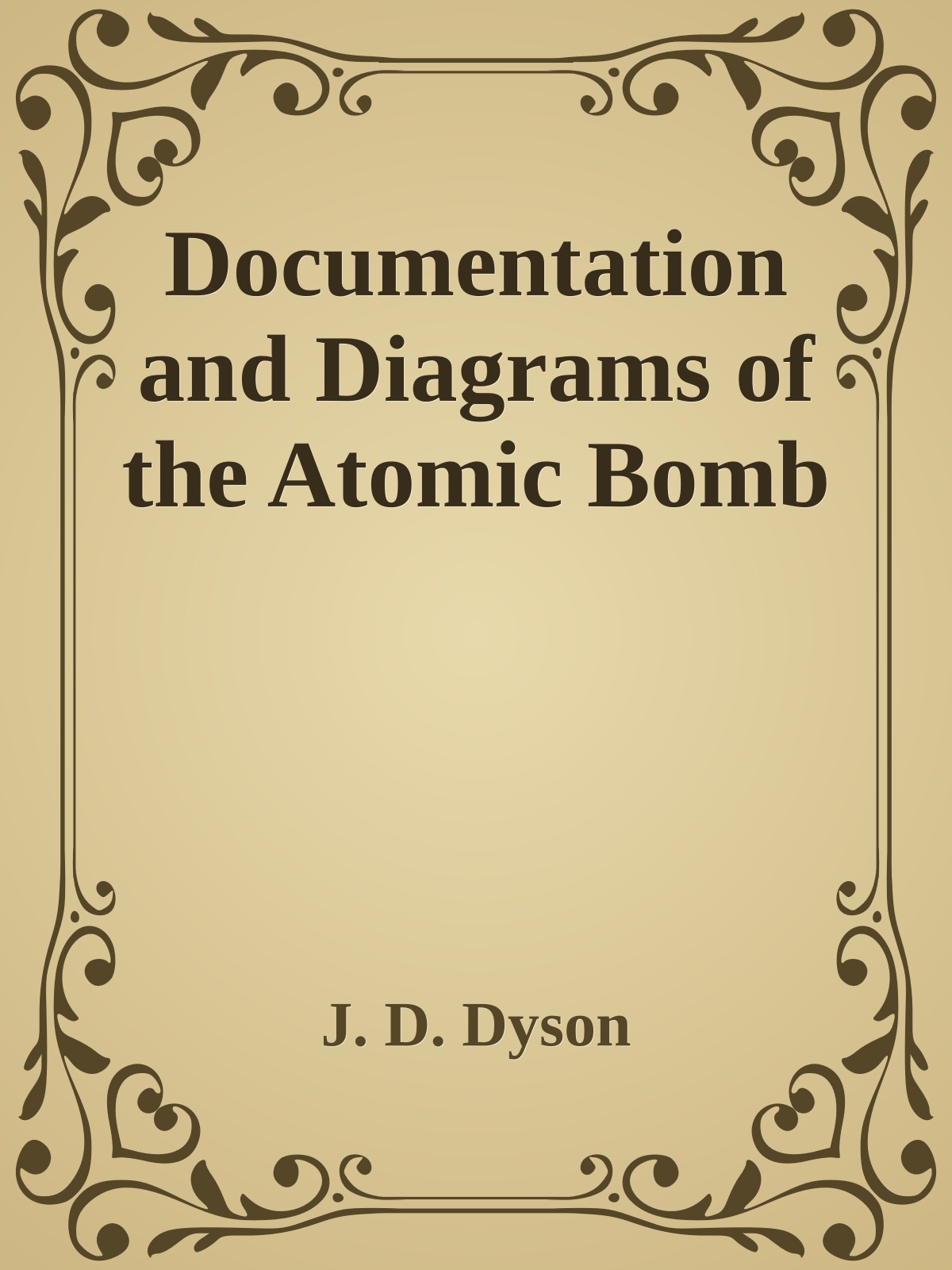 Documentation and Diagrams of the Atomic Bomb