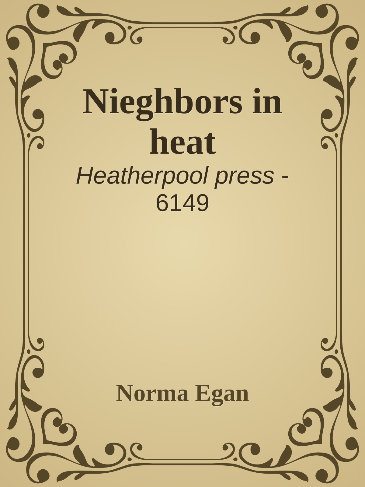 Nieghbors in heat