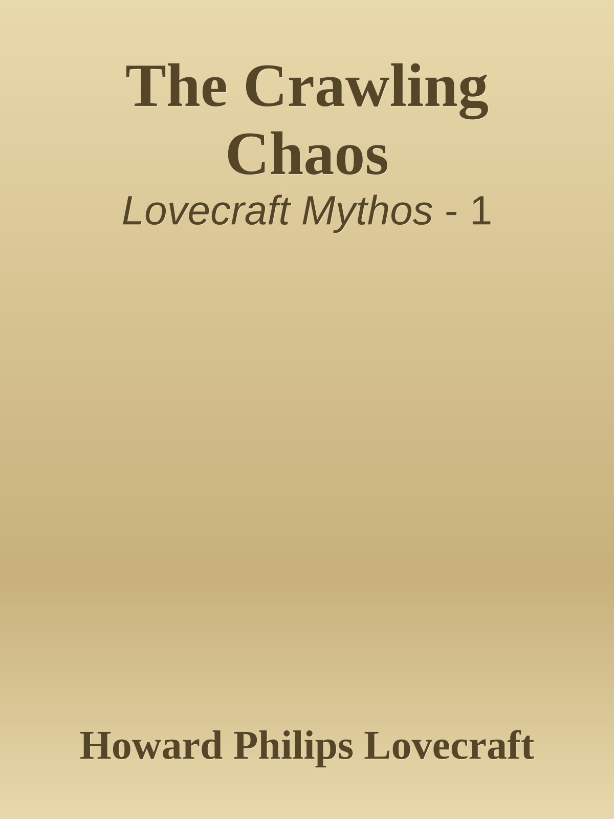 The Crawling Chaos