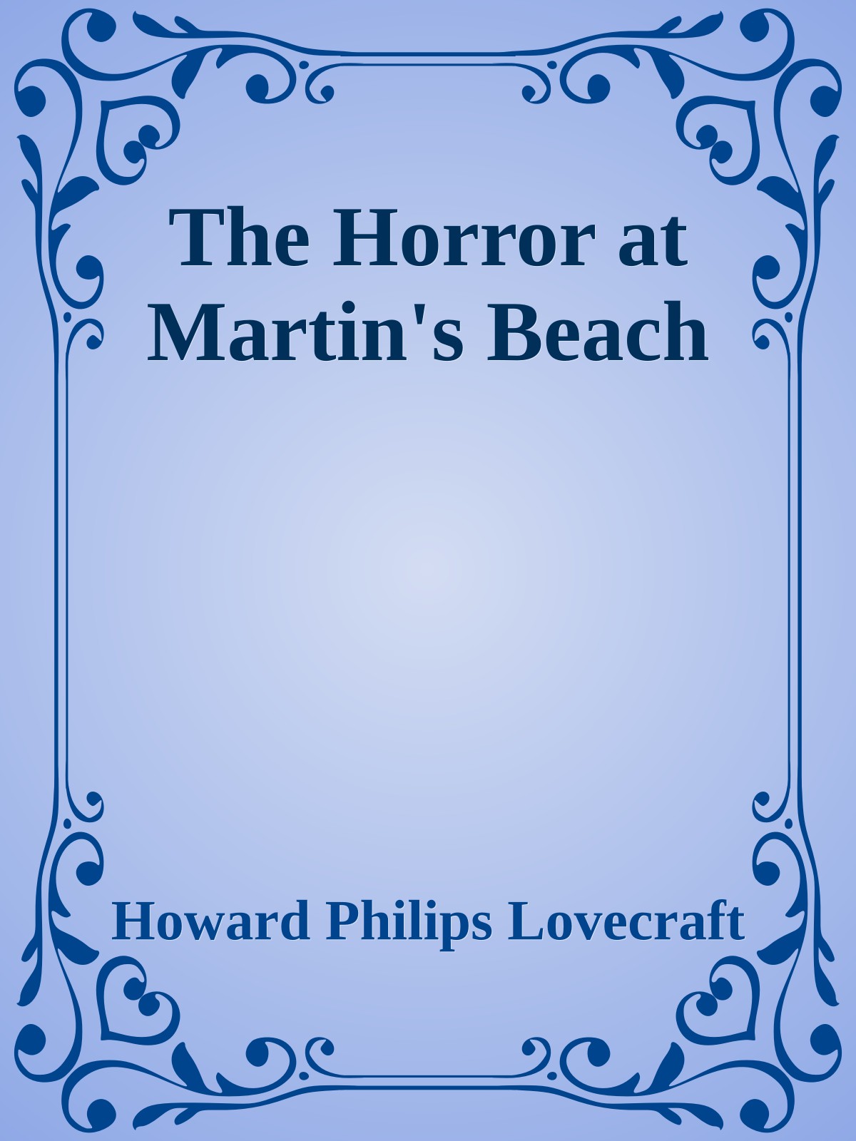 The Horror at Martin's Beach