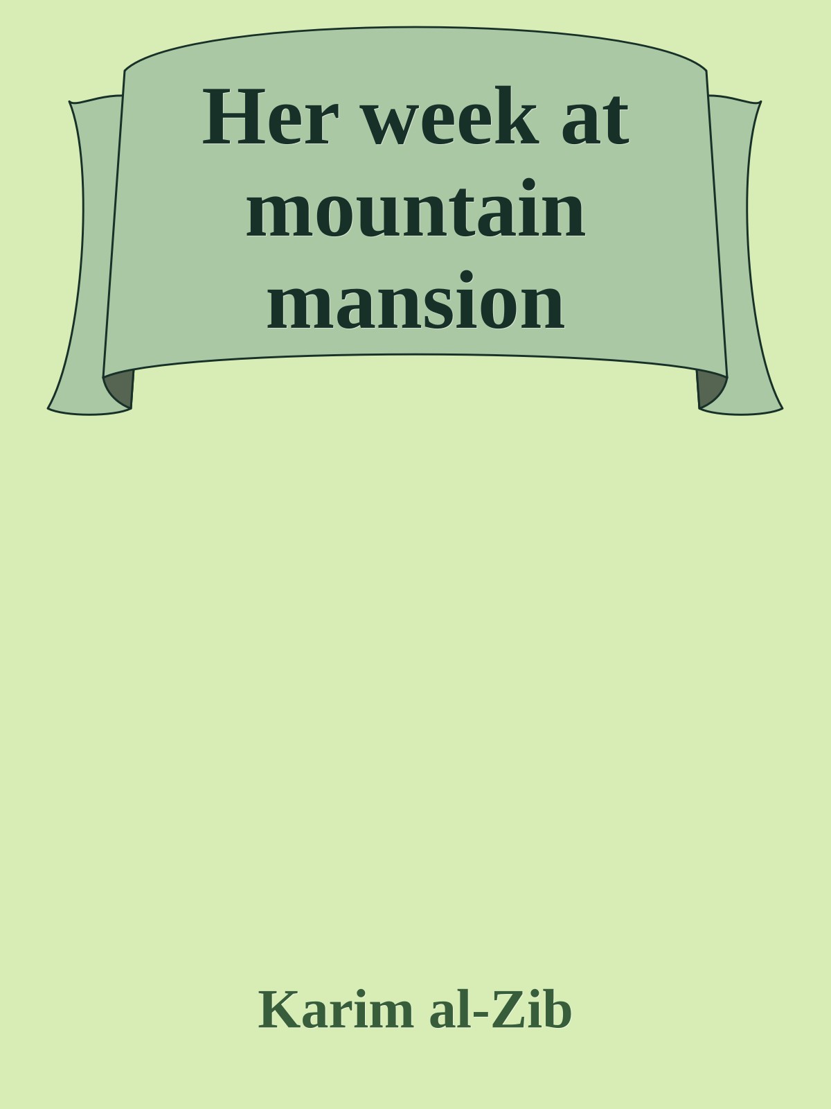 Her week at mountain mansion