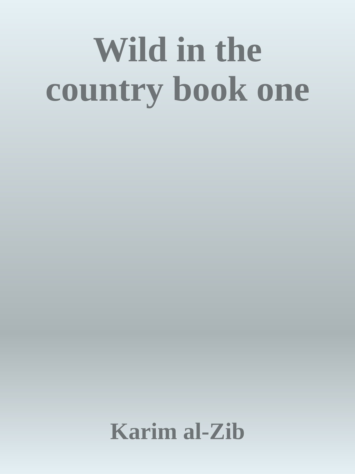 Wild in the country book one
