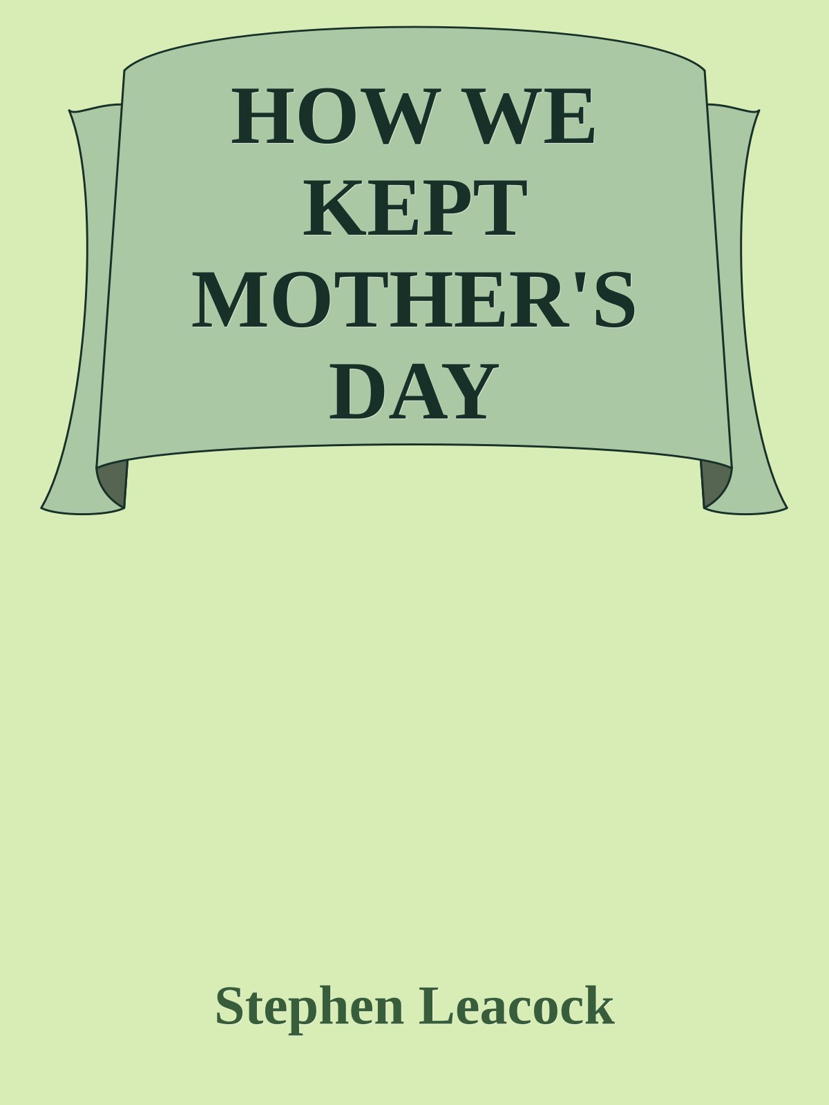 HOW WE KEPT MOTHER'S DAY