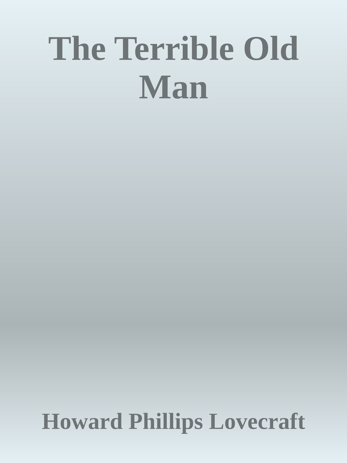 The Terrible Old Man