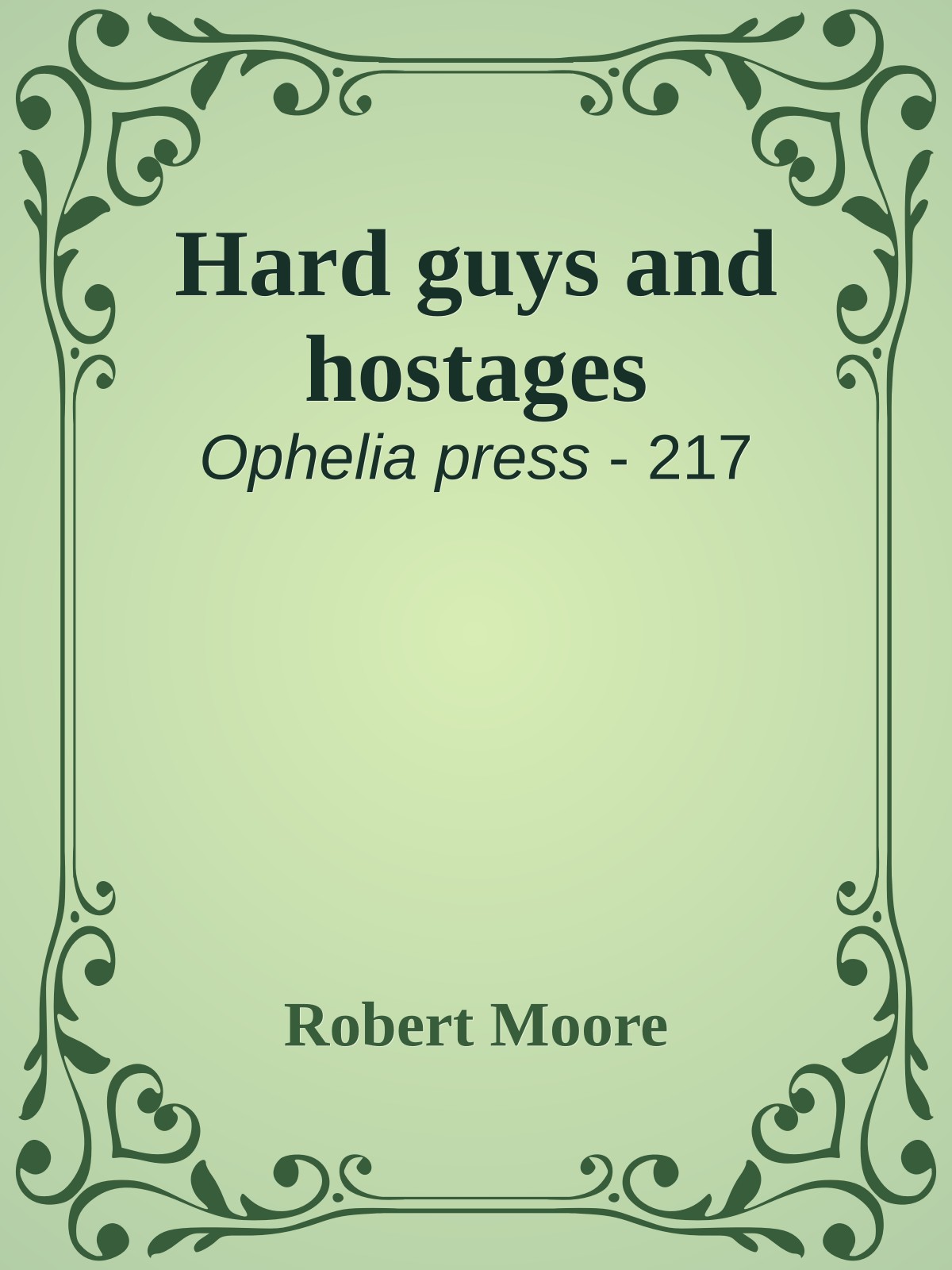 Hard guys and hostages