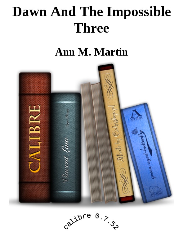 Dawn And The Impossible Three
