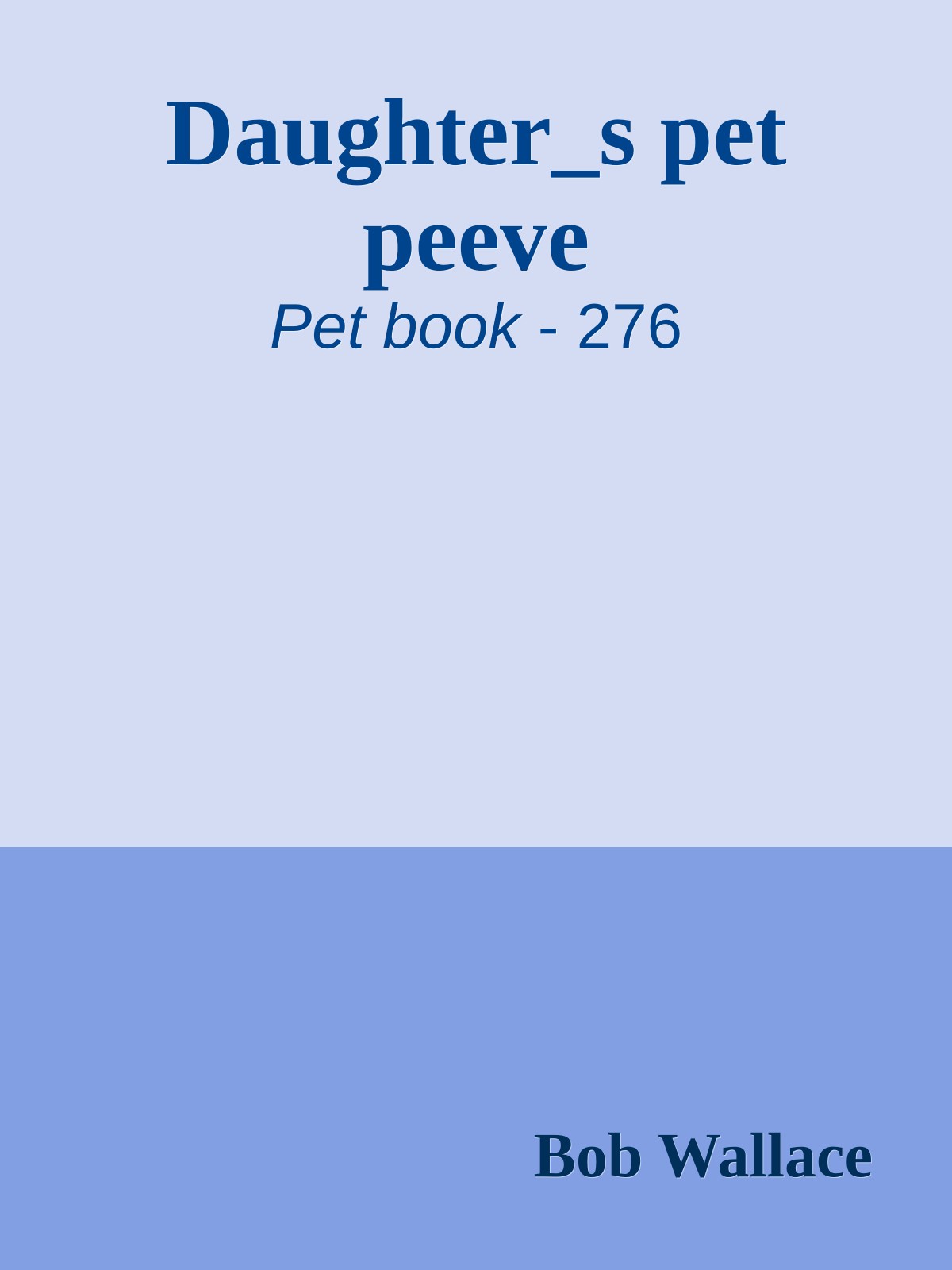 Daughter_s pet peeve