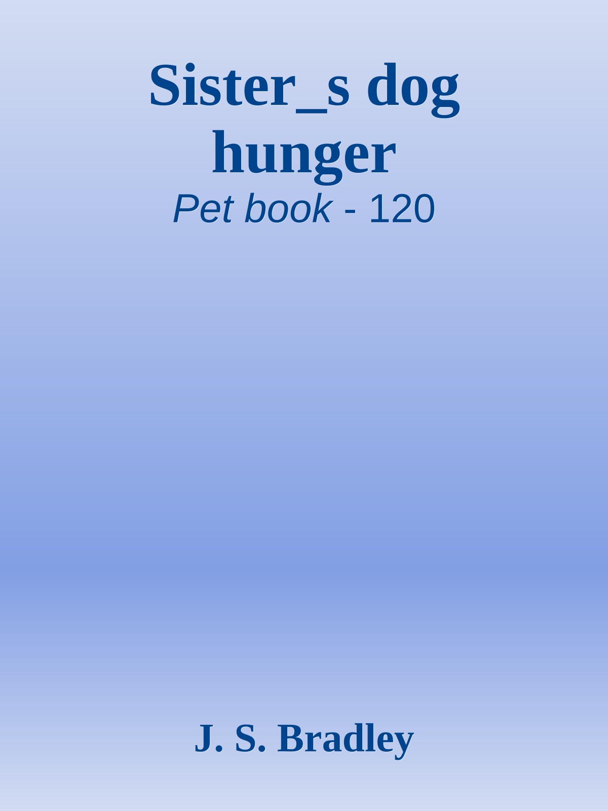 Sister_s dog hunger