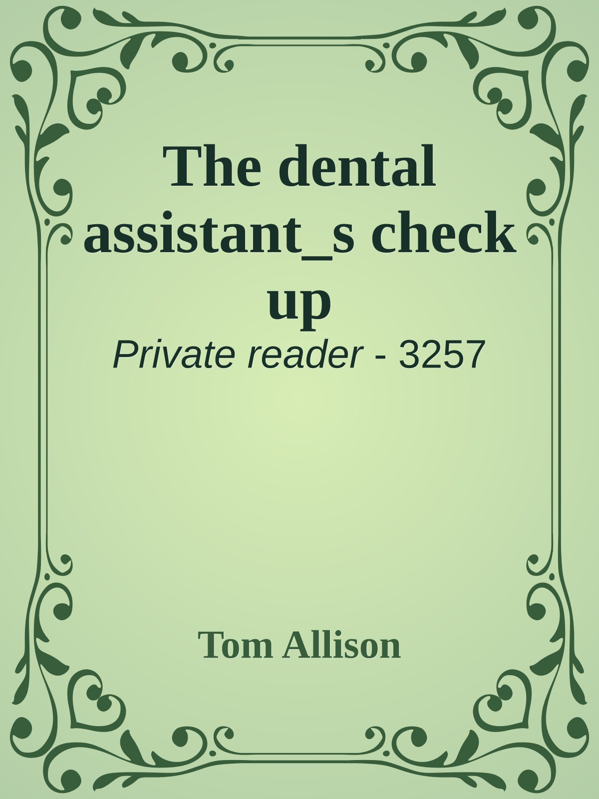 The dental assistant_s check up