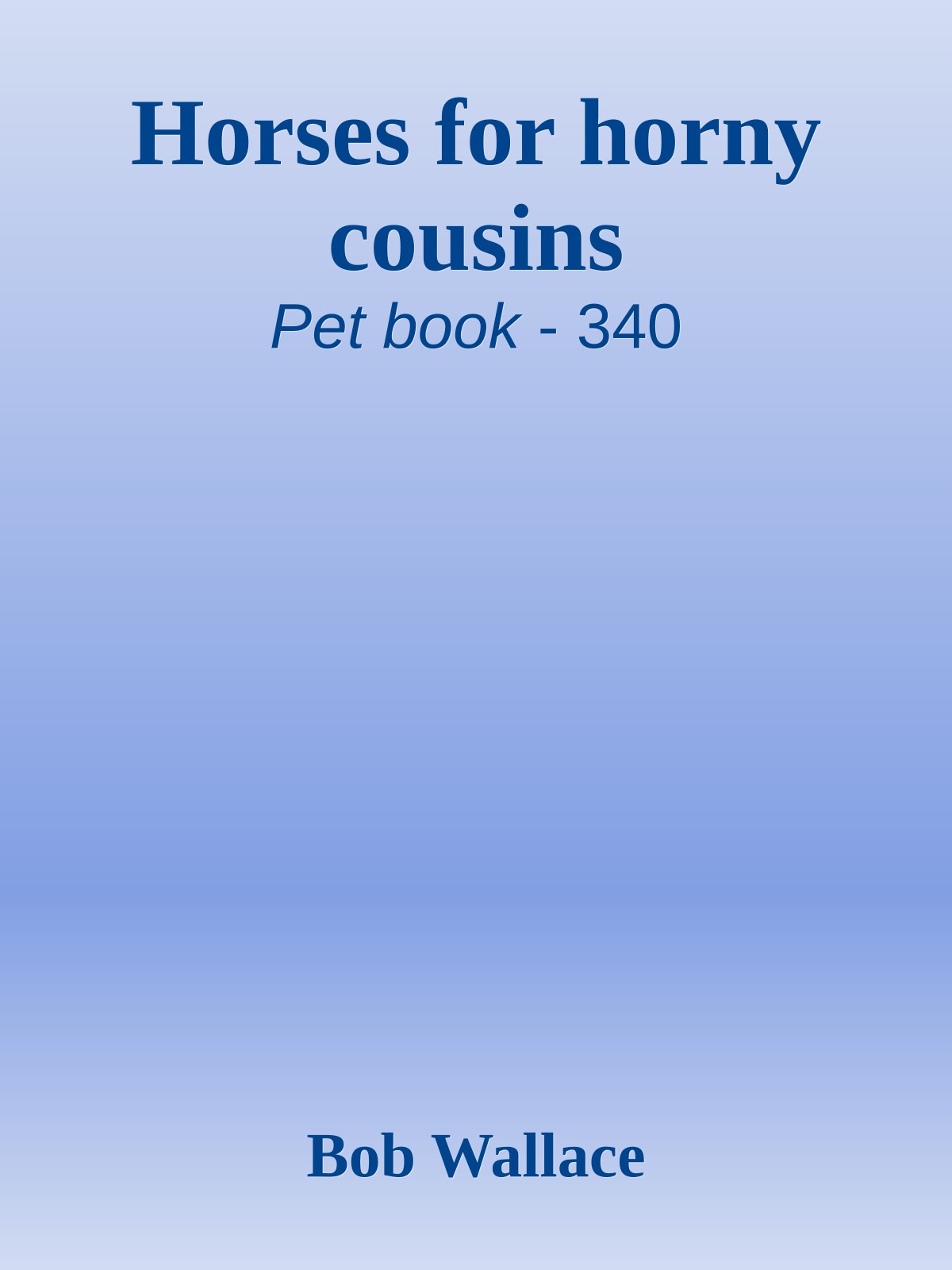 Horses for horny cousins