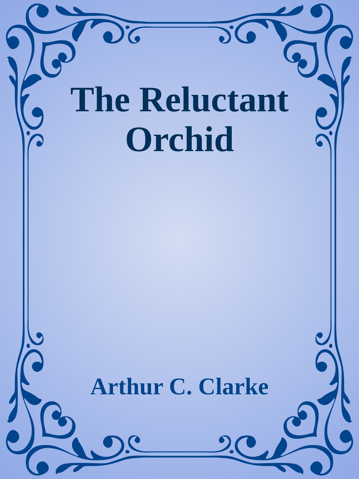 The Reluctant Orchid