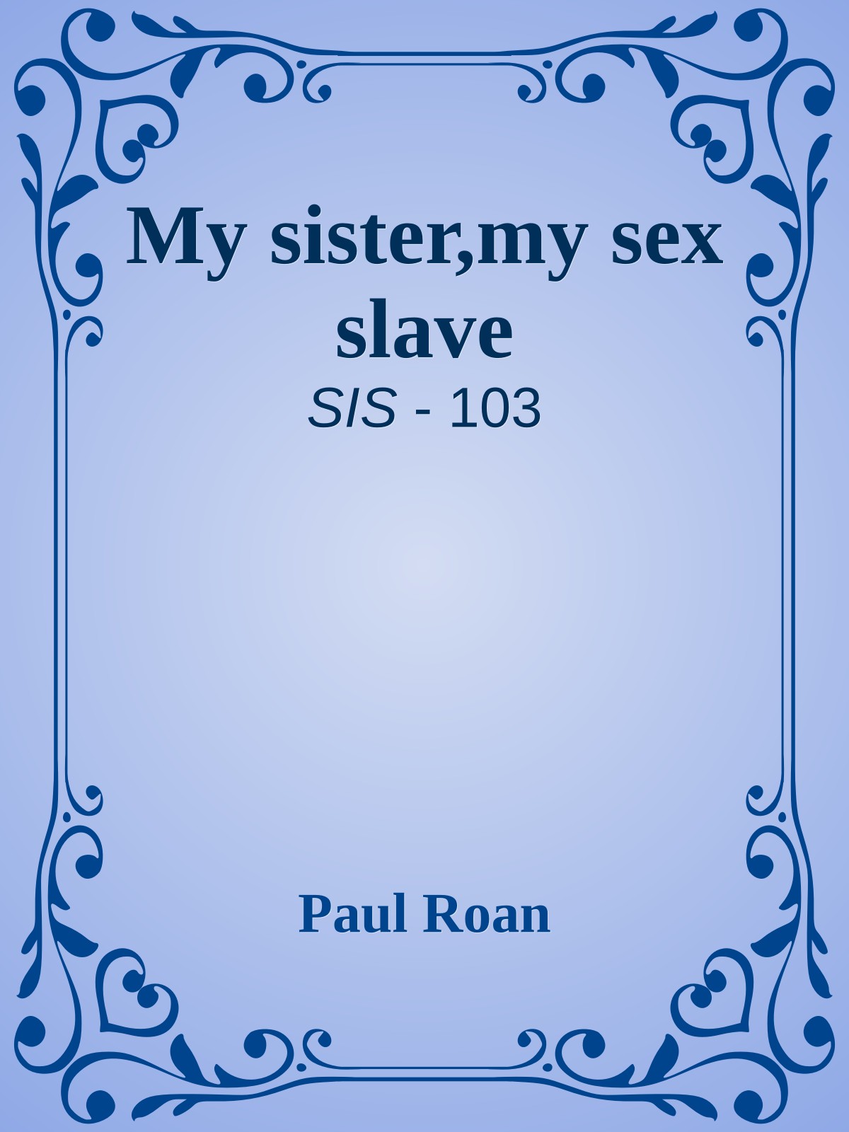 My sister,my sex slave