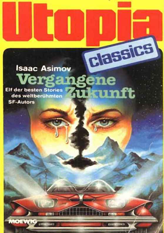 Vergangene Zukunft. Elf der besten Stories des weltberühmten SF-Autors