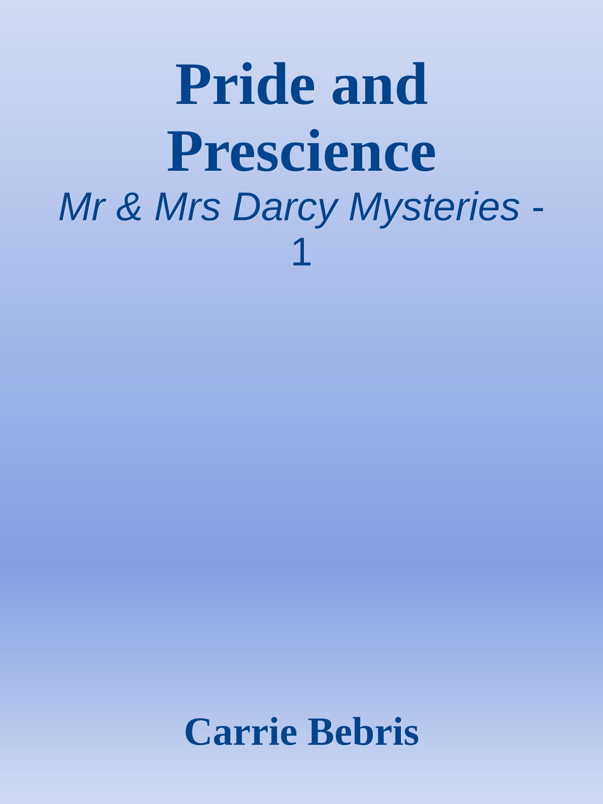 Pride and Prescience