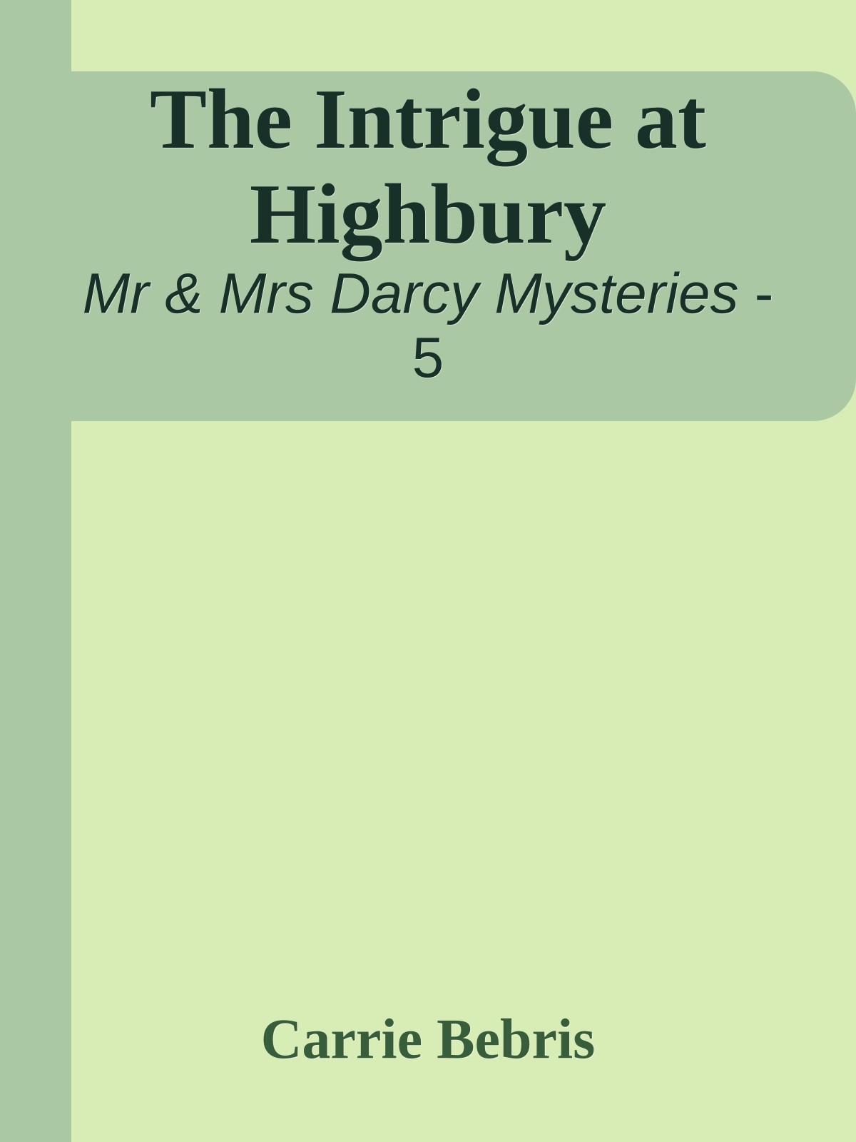 The Intrigue at Highbury