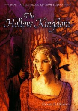 Clare B Dunkle - Hollow Kingdom 01 - The Hollow Kingdom