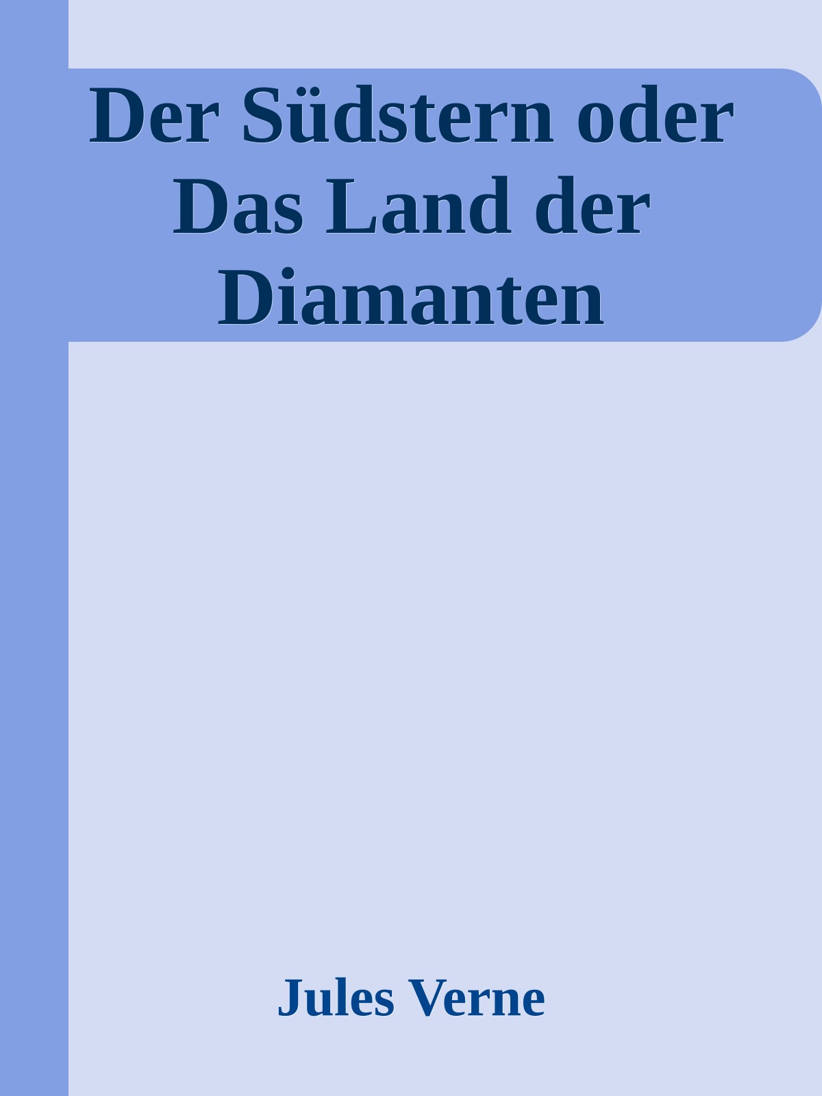 Der Südstern oder Das Land der Diamanten