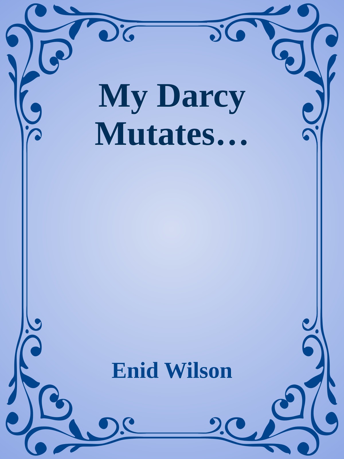 My Darcy Mutates…