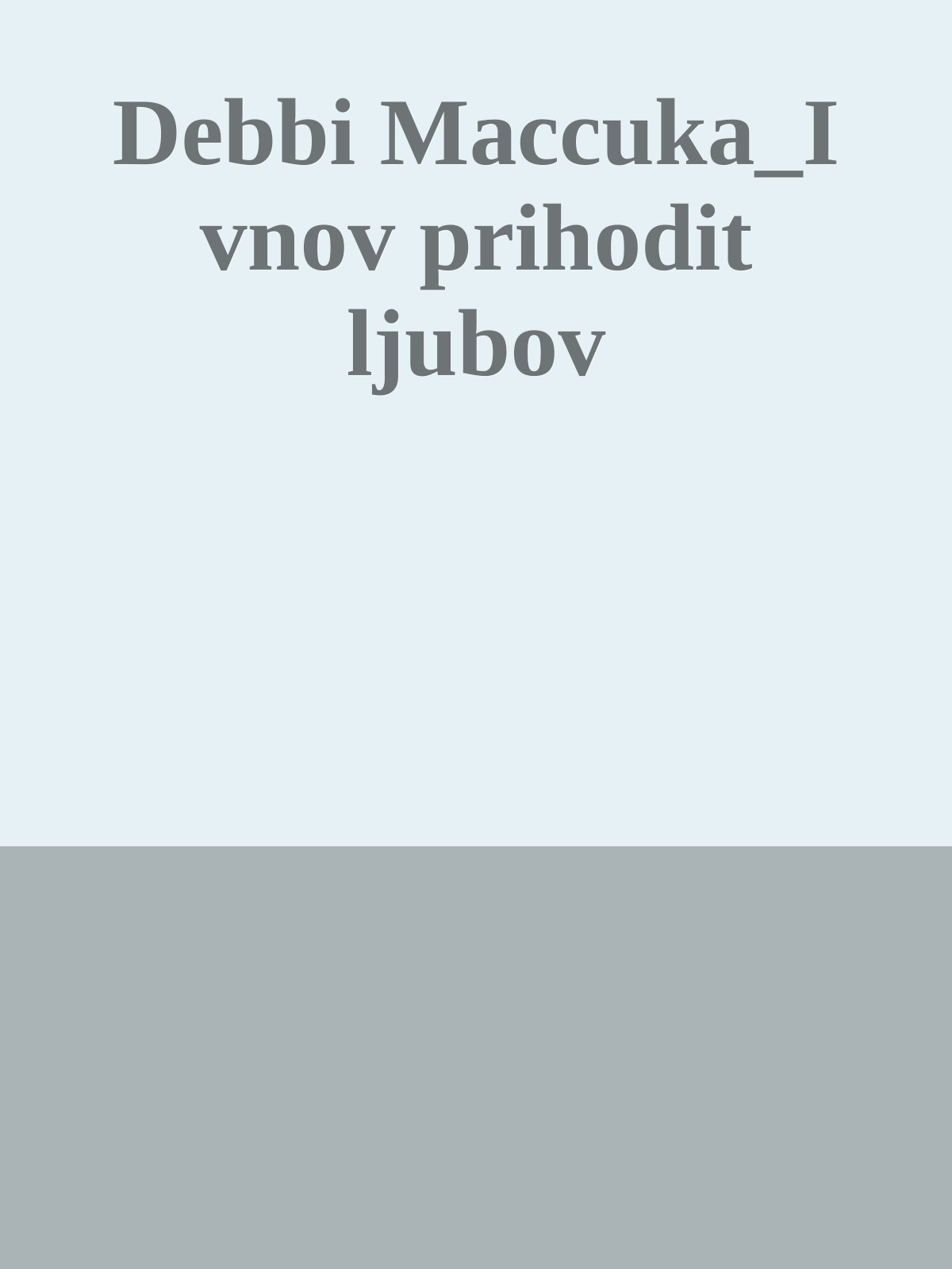 Debbi Maccuka_I vnov prihodit ljubov