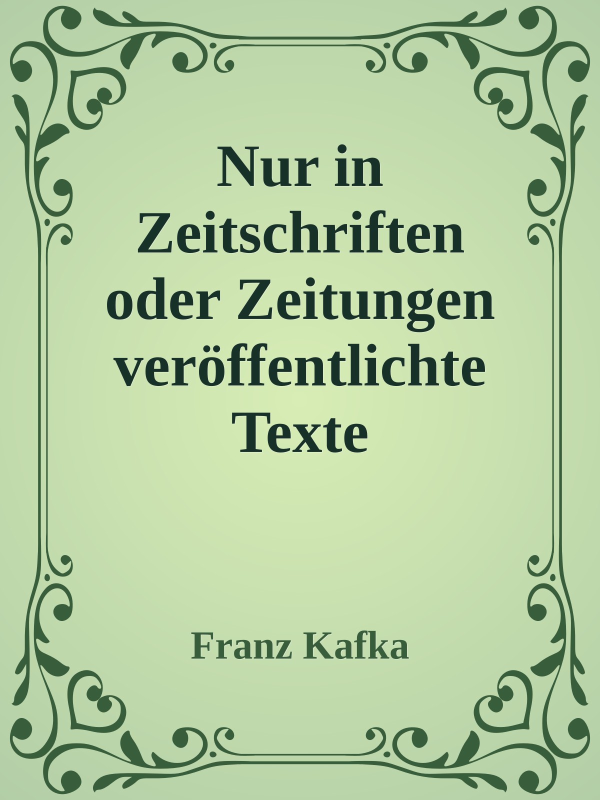 Nur in Zeitschriften oder Zeitungen veröffentlichte Texte