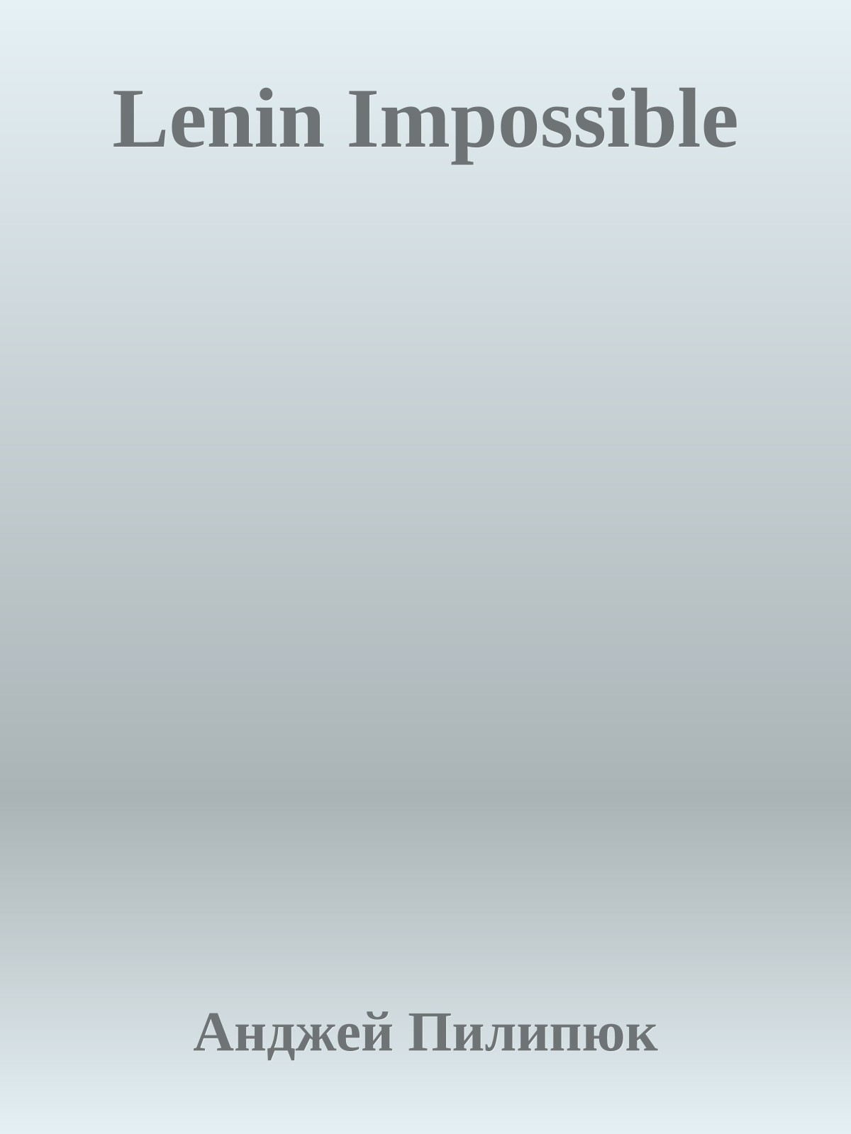 Lenin Impossible
