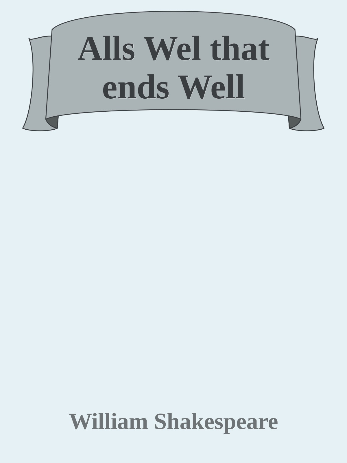 Alls Wel that ends Well