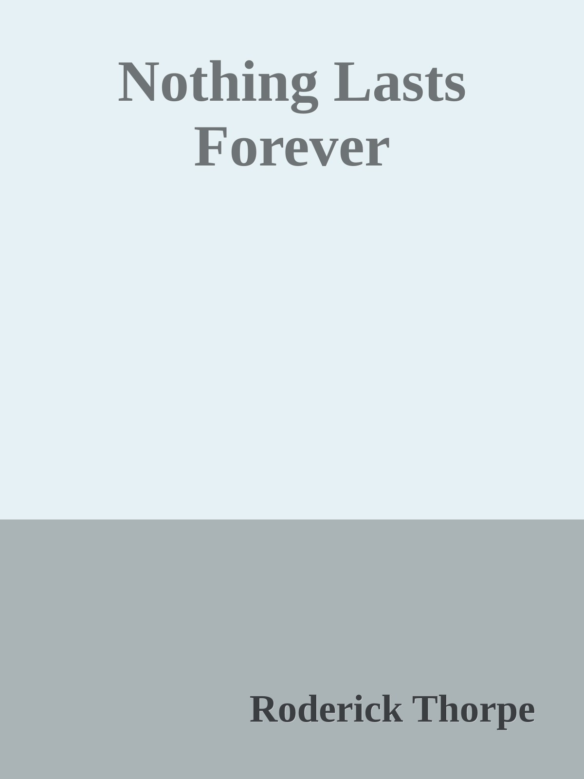 Nothing Lasts Forever