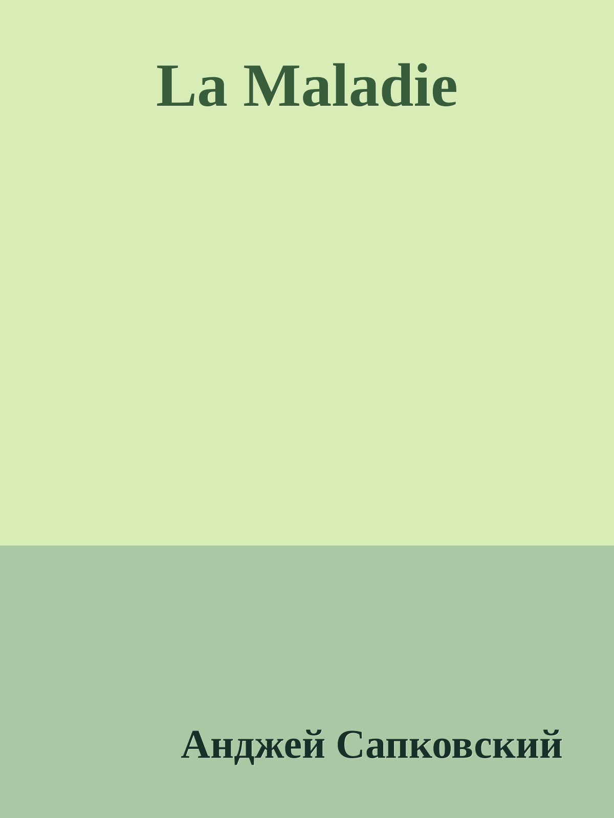 La Maladie