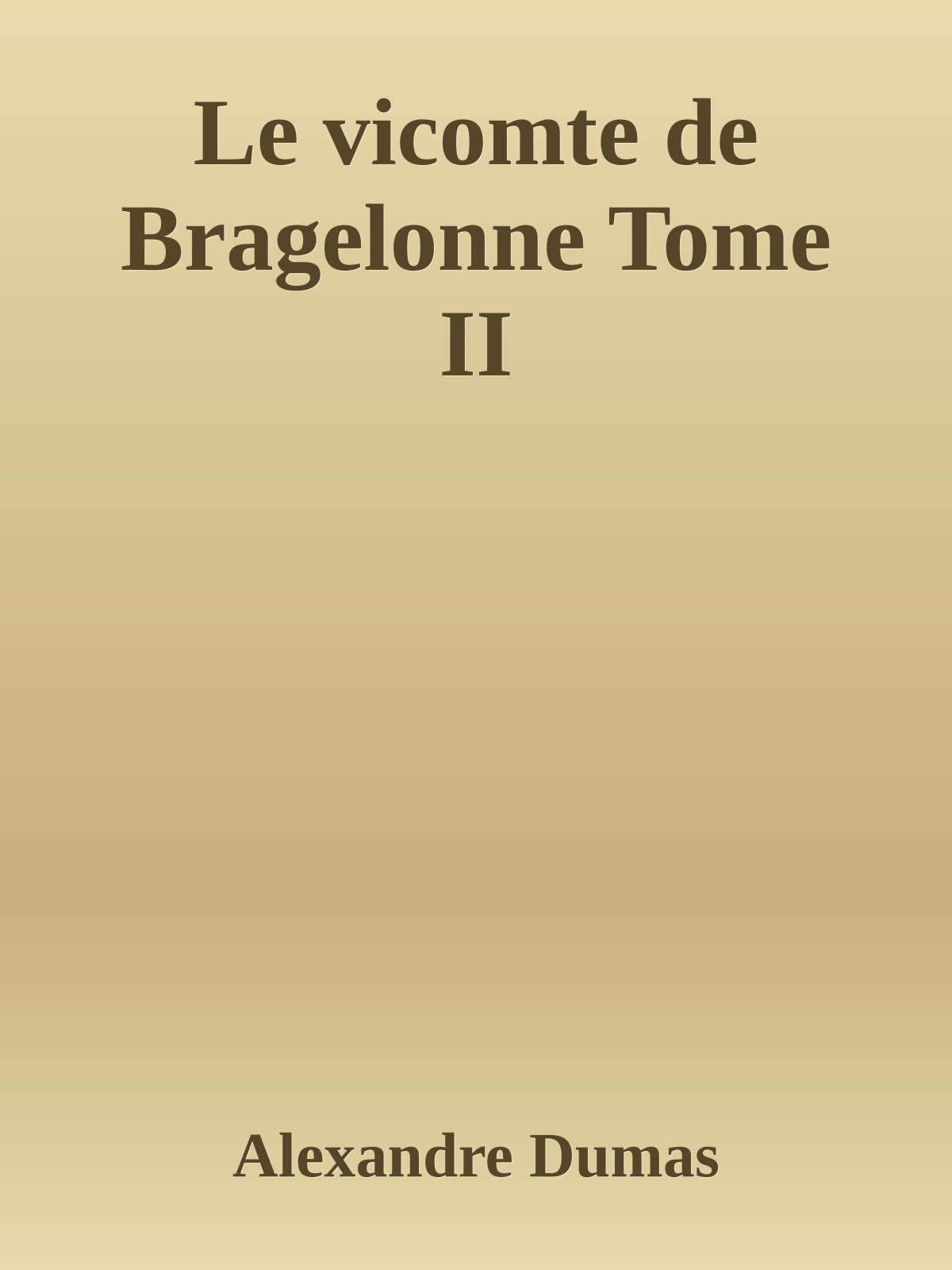 Le vicomte de Bragelonne Tome II