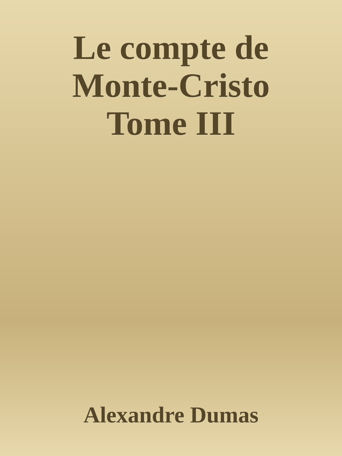 Le compte de Monte-Cristo Tome III